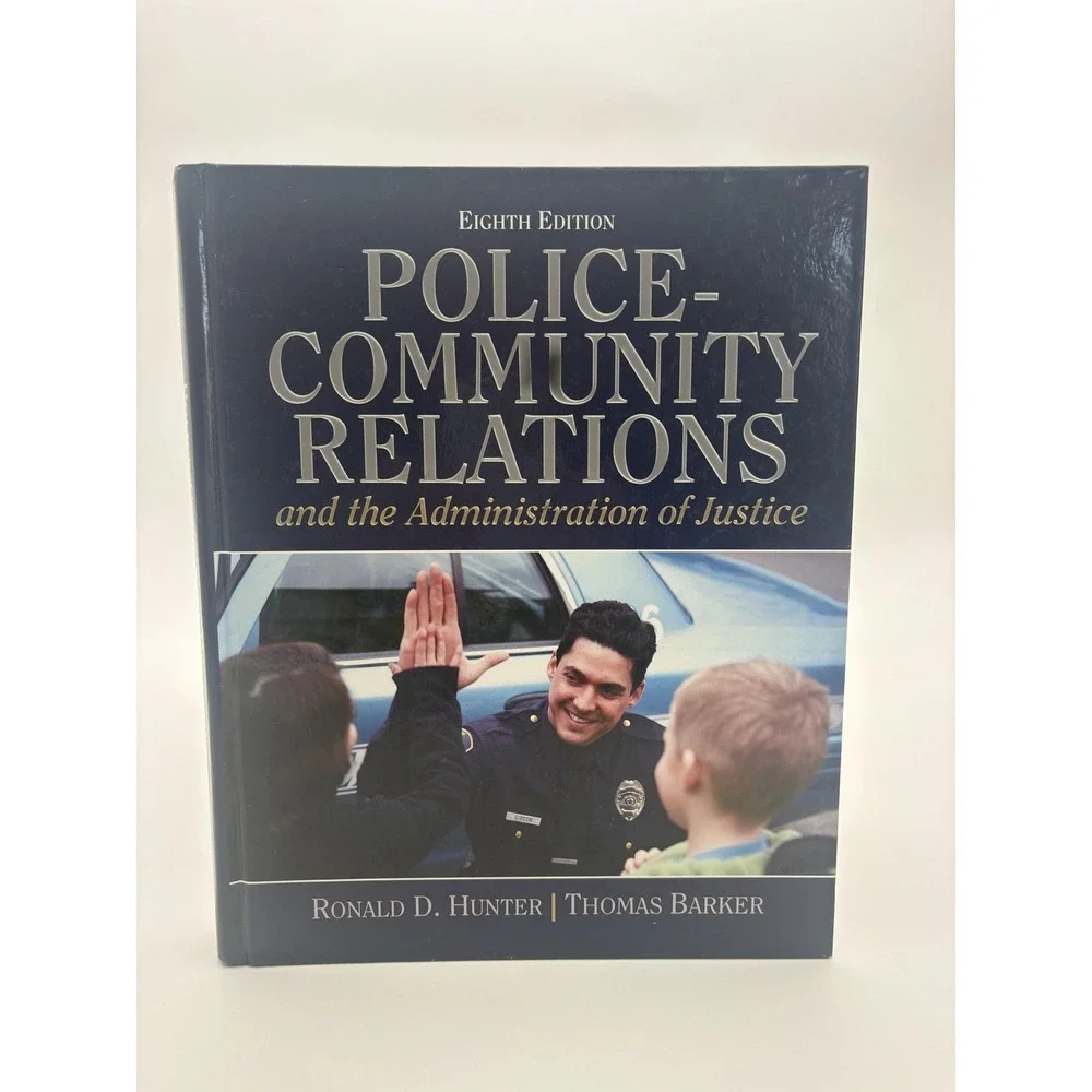 Police-Community Relations Admin Justice 8th Ed Hunter Barker Prentice Blue HC